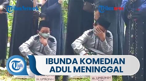 Kabar Duka Ibunda Komedian Adul Meninggal Dunia Karena Komplikasi