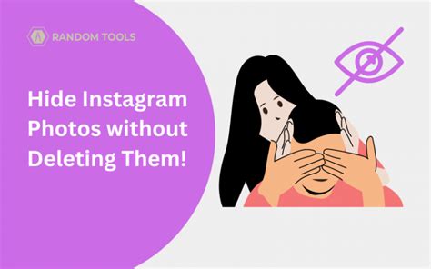 How To Hide Instagram Photos Without Deleting Them Random Tools Blog