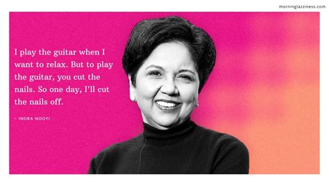 35 Inspirational Sayings By INDRA NOOYI - Morning Lazziness