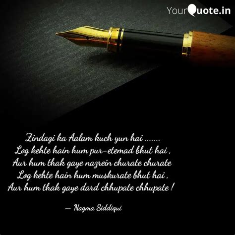 Zindagi Ka Aalam Kuch Yun Quotes Writings By Nagma Siddiqui