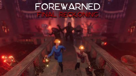 FOREWARNED Final Reckoning Update Teaser YouTube