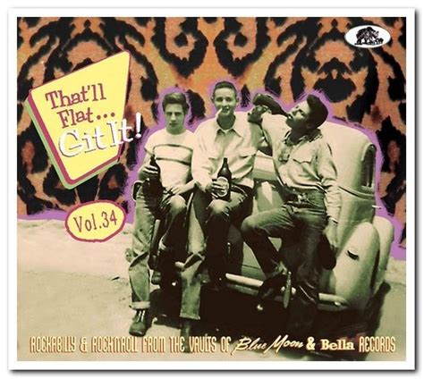 Va Thatll Flat Git It Vol 34 Rockabilly And Rocknroll From The