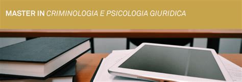 Master In Scienze Criminologiche Roma Corso Di Psicologia Giuridica Roma