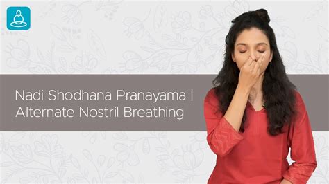 Nadi Shodhana Pranayama Practice Alternate Nostril Breathing For