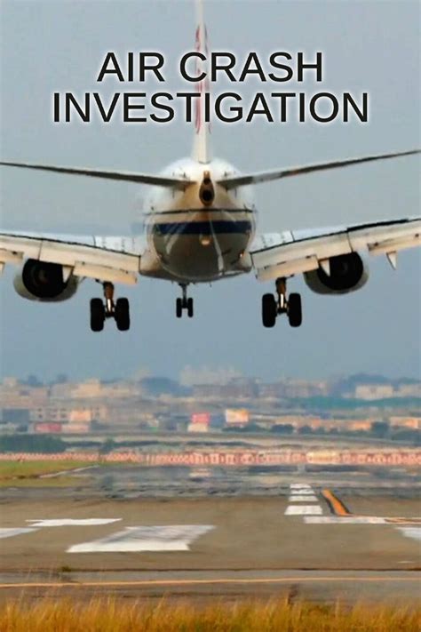 Air Crash Investigation Pictures | Rotten Tomatoes