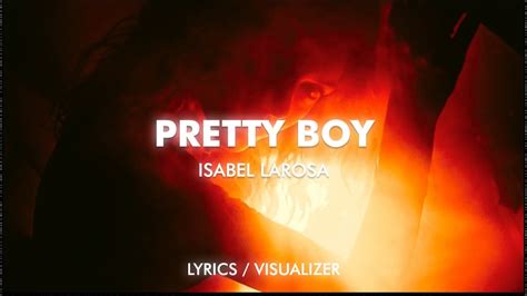 Isabel LaRosa Pretty Boy Lyrics Visualizer YouTube