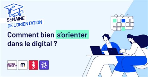 M Tiers Du Digital Conseils Pour Bien Choisir Son Orientation