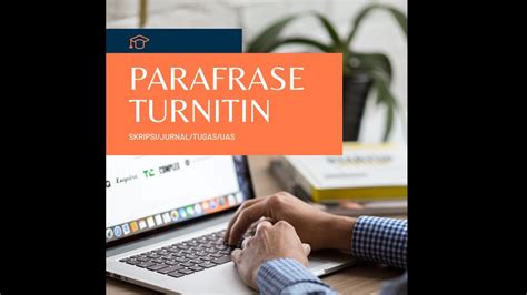 Parafrase Turnitin Skripsi Jurnal Makalah UAS CEPAT DAN AKURAT