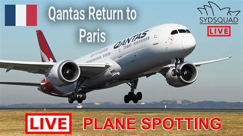 Live Qantas Returns To Paris Plane Spotting Sydney Airport W