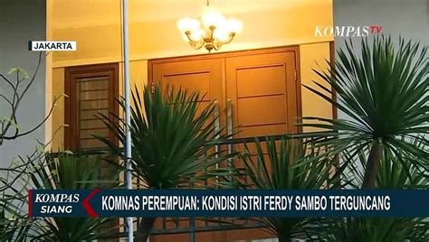 Komnas Perempuan Ungkap Istri Ferdy Sambo Masih Terguncang Dan Minta