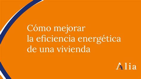 5 Estrategias Infalibles Para Mejorar La Eficiencia Energética De Una