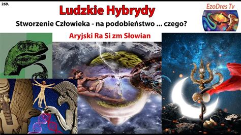 269 Ludzkie Hybrydy Stworzenie Człowieka Na Podobieństwo Czego