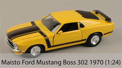 Maisto Ford Mustang Boss Youtube