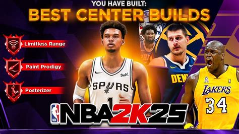 BEST CENTER BUILDS IN NBA 2K25 BEST ALL AROUND CENTER BUILDS IN NBA