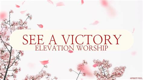 See A Victory Elevation Worship Lyrics Youtube Music