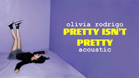 Olivia Rodrigo Pretty Isn T Pretty Acoustic YouTube