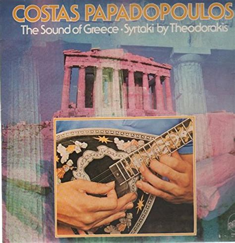 Kostas Papadopoulos Mikis Theodorakis The Sound Of Greece Syrtaki