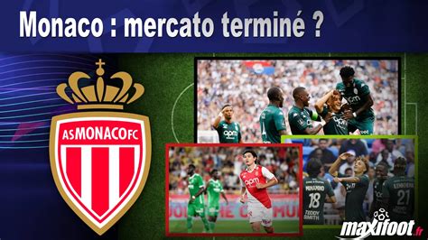 Monaco mercato terminé Football MAXIFOOT