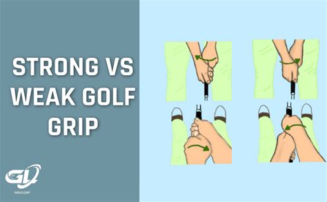 Comparing The Strong Vs The Weak Golf Grip Ultimate Breakdown Golf