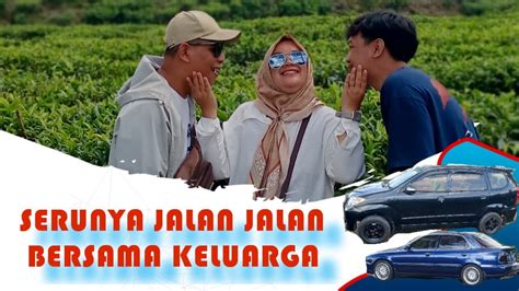 Serunya Jalan Jalan Bersama Keluarga Cibuni Ciwidey Youtube