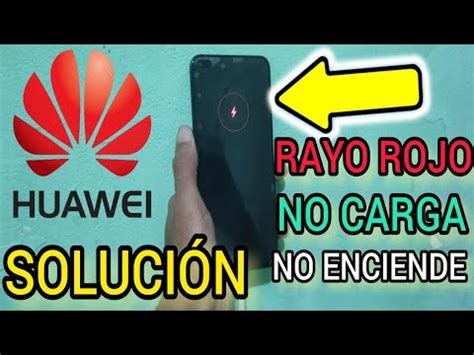 SOLUCIÓN HUAWEI RAYO ROJO NO CARGA NO ENCIENDE YouTube