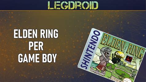 Elden Ring Per Game Boy Elden Ring Gb Youtube