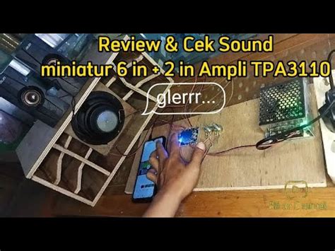 Review Cek Sound Miniatur 6 Power TPA3110 Sound Miniatur YouTube