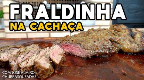 Como Fazer Fraldinha na Cachaça Churrasqueadas Mestres do Churrasco