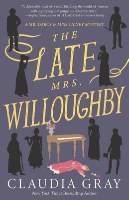 The Late Mrs. Willoughby (Mr. Darcy & Miss Tilney Mystery) by Claudia Gray #ARC #BookReview # ...