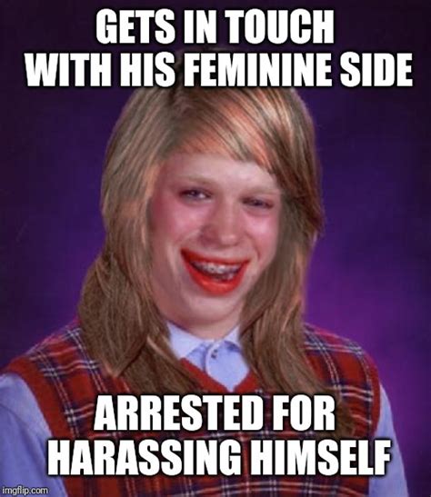 Bad Luck Brianne Brianna Imgflip