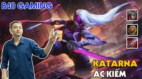 B40 GAMING TFT MÙA MỚI NHẤT MÙA MỚI KATARINA XOAY KIẾM YouTube