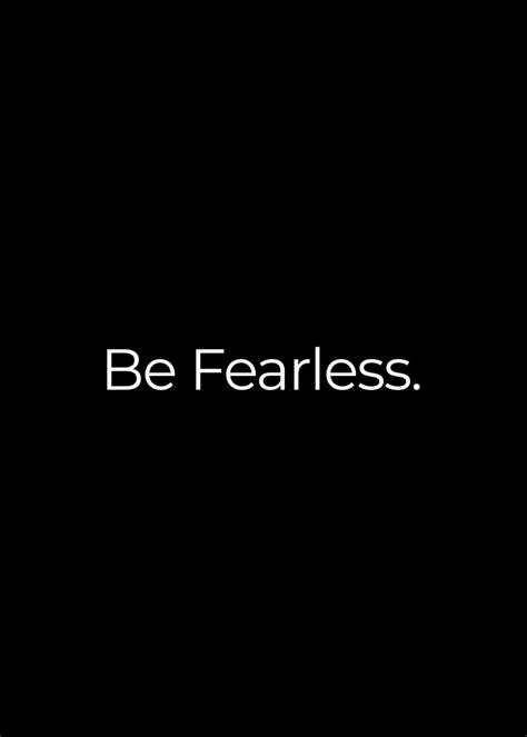 Be Fearless Poster Picture Metal Print Paint By Conceptual