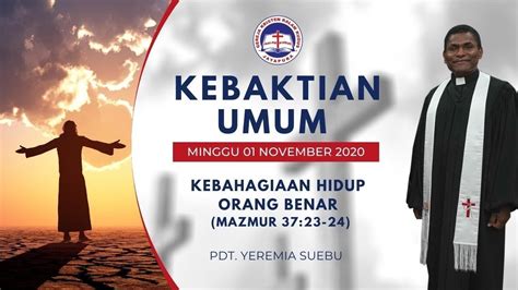 KEBAHAGIAAN HIDUP ORANG BENAR MAZMUR 37 23 24 Pdt Yeremia Suebu