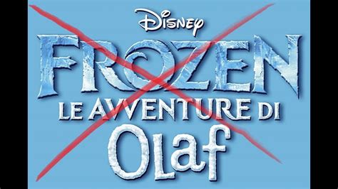 Disney ELIMINA FROZEN Le Avventure Di Olaf YouTube