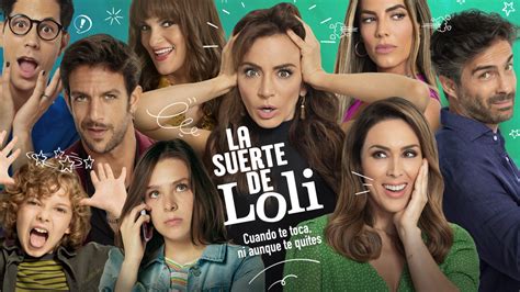 Telemundo Internacional Estrena La Suerte De Loli La Serie Que Rompe