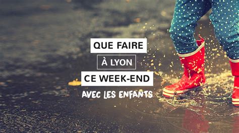 5 événements à faire en famille ce week end à Lyon