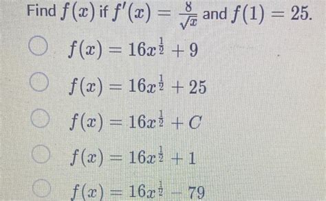 Solved F X If F′ X X8 And F 1 25 F X 16x21 9