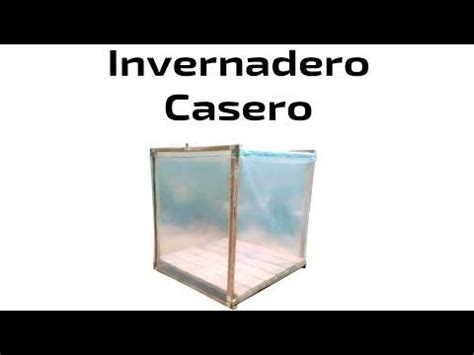 Construye Un Invernadero Casero De Bajo Costo Tutorial Youtube