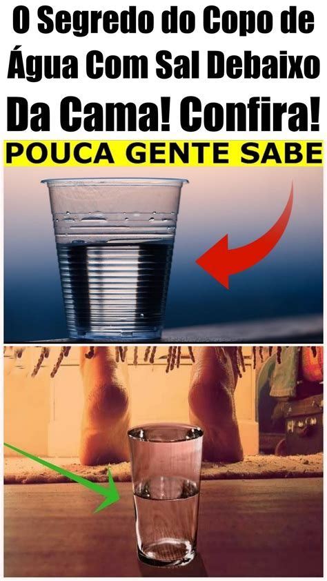 O Segredo Do Copo De Gua Sal Debaixo Da Cama Confira Agua