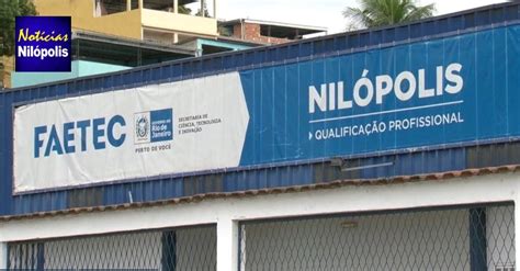 Not Cias Nil Polis Faetec Abre Processo Seletivo Para Novos Alunos Em