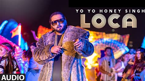 Loca Yo Yo Honey Singh LOCA Song Bollywood Song New Song 2024