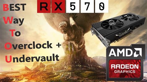 Best Way To Overclock Rx 570 Undervolt Youtube