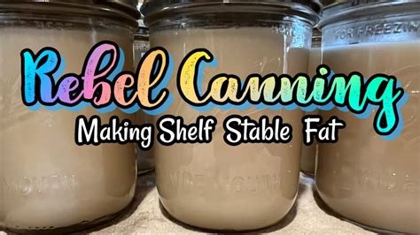 Rebel Canning Canning Lard Shelf Stable Fat YouTube