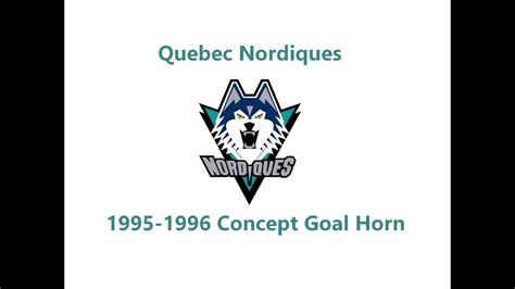 Quebec Nordiques 1995 1996 Concept Goal Horn YouTube