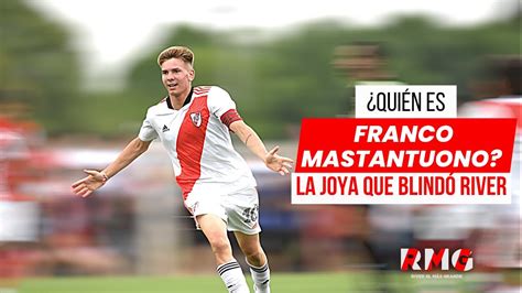 Quién es Franco Mastantuono La joya de que blindó River YouTube