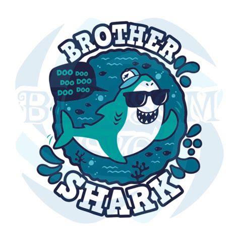 Brother Shark Doo Doo Doo Svg Trending Svg Animal Svg Brother Svg