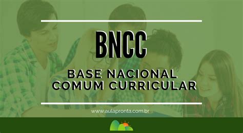 Bncc Base Nacional Comum Curricular Aula Pronta