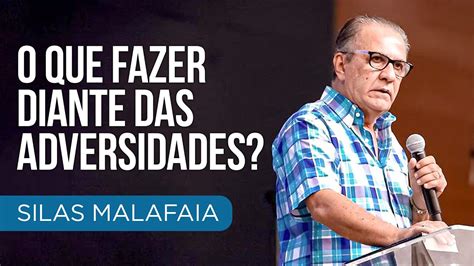 Pastor Silas Malafaia O Que Fazer Diante Das Adversidades Palestra