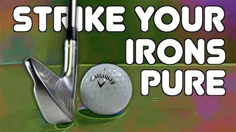 Stop Struggling To Strike Your Irons 3 Top Golf Iron Tips To Pure Your Irons Youtube