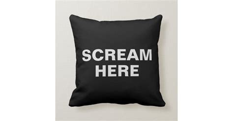 Scream Here Funny Throw Pillow